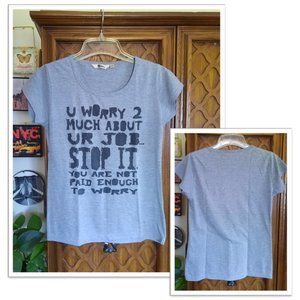 🌟FREE with purchase🌟Funny Career/Work Message Cotton Tee - Gray, Size S